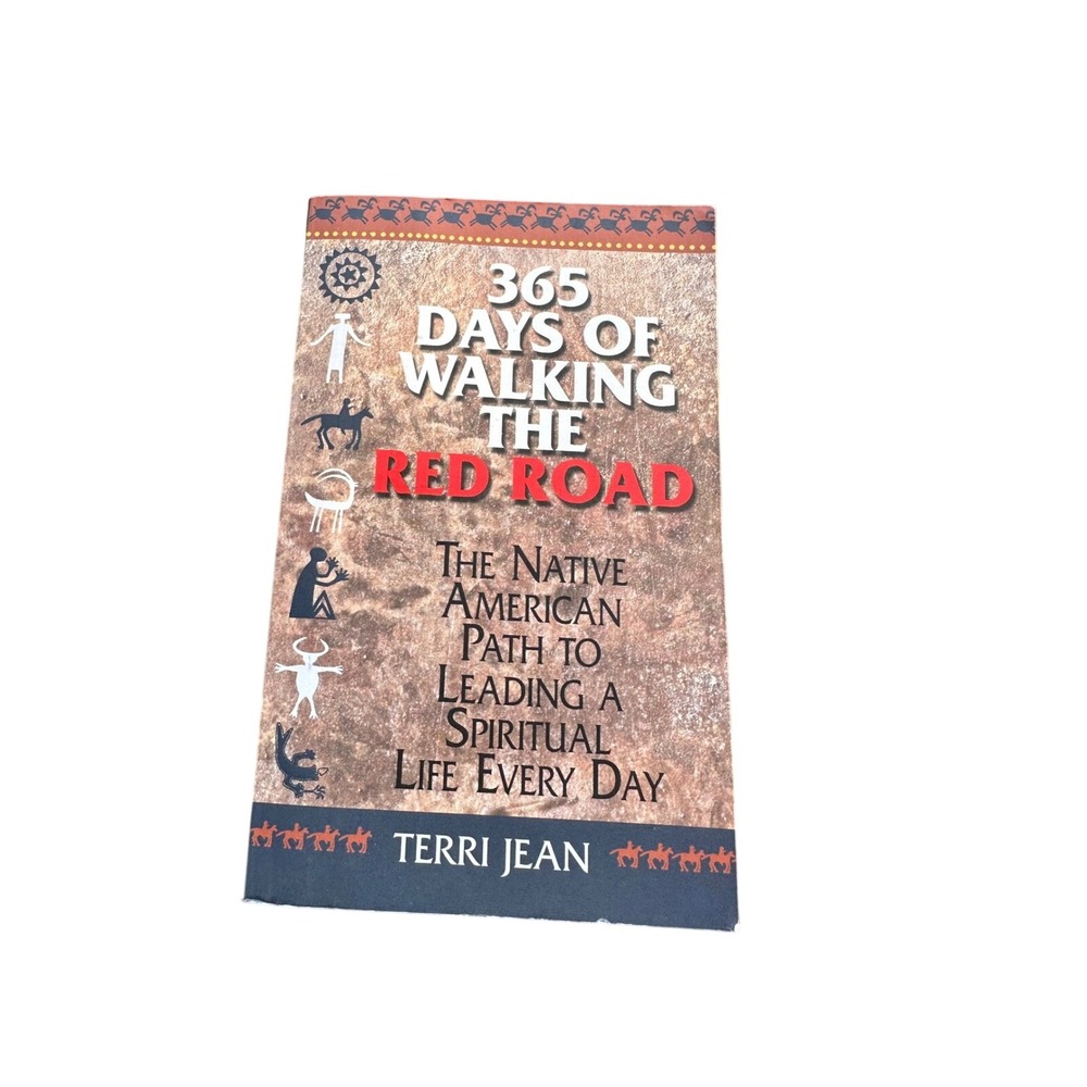 365‎ Days of Walking the Red Road Terri Jean Native American Spirituality Book